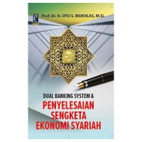 Dual Banking System & Penyelesaian Sengketa Ekonomi Syariah