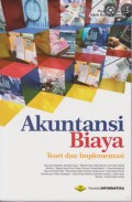 Akuntansi Biaya: Teori dan Implementasi