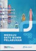 Menuju Satu BUMN Pelabuhan
