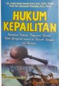 Hukum Kepailitan: Kepastian Hukum Perjualan Benda Tidak Bergerak secara di Bawah Tangan oleh Kurator