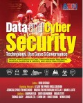 Data and Cyber Security: Technology, Use Case & Governance