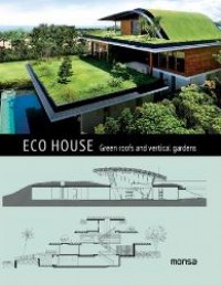 Eco House: Green Roofs and Vertical Gardens