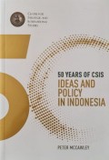 50 Years Of CSIS Ideas And Policy In Indonesia