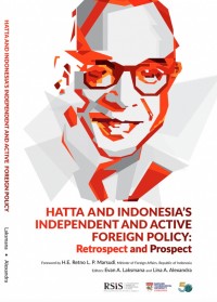 Hatta and Indonesia's Independent and Active Foreign Policy: Retrospect and Prospect