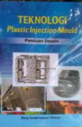 Teknologi Plastic Injection Mould Panduan Desain