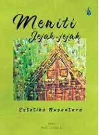 Meniti Jejak-jejak Estetika Nusantara