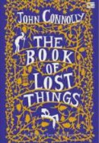 The Book of Lost Things: Kitab Tentang Yang Telah Hilang