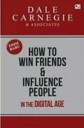 How to Win Friends & Influence People in the Digital Age