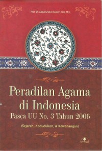 Peradilan Agama di Indonesia: Pasca UU No.3 Tahun 2006