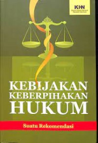 Kebijakan Keberpihakan Hukum Suatu Rekomendasi