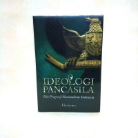 Ideologi Pancasila Roh Progresif Nasionalisme Indonesia