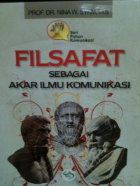 Filsafat : Sebagai Akar ILmu Komunikasi