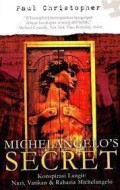 Michelangelos's Secret (Konspirasi Langit: Nazi, Vatikan, dan Rahasia Michelangelo)
