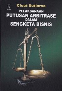 Pelaksanaan Putusan Arbitrase dalam Sengketa Bisnis