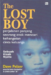 The Lost Boy:Perjalanan Panjang Seorang Anak Mencari Kehangatan Cinta Keluarga