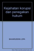 Kejahatan Korupsi dan Penegakan Hukum