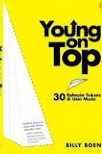 Young on Top : 30 Rahasia Sukses di Usia Muda