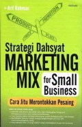 Strategi Dahsyat Marketing Mix for Small Business: Cara jitu Merontokkan Pesaing