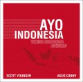 Ayo Indonesia: Taking Indonesia Onward