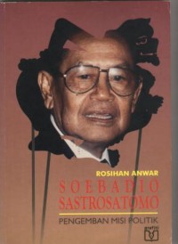 Soebadio Sastrosatomo : Pengemban Misi Politik