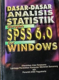 Dasar-dasar analisis statistik dengan SPSS 6.0 for Windows