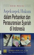 Aspek-Aspek Hukum dalam Perbankan dan Perasuransian Syariah di Indonesia Edisi Revisi