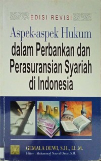 Aspek-Aspek Hukum dalam Perbankan dan Perasuransian Syariah di Indonesia Edisi Revisi