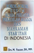 Pokok-Pokok Hukum Acara Perdata Peradilan Agama dan Mahkamah Syar'iyah di Indonesia