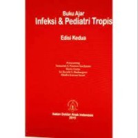 Buku Ajar Infeksi & Pediatri Tropis Edisi 2