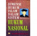 Dimensi Hukum Islam dalam Sistem Hukum Nasional