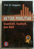 Metode Penelitian: Kuantitatif, Kualitatif dan R&D