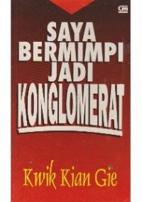 Saya Bermimpi Jadi Konglomerat