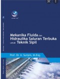 Mekanika Fluida dan Hidraulika Saluran Terbuka untuk Teknik Sipil