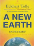 A New Earth Dunia Baru : Kesadaran Akan Tujuan Hidup Anda