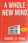 A Whole New Mind : Berpindah dari Zaman Informasi menuju Zaman Konseptual