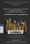 A Phenomenological Study of Cognitive Dissonance & Cognitive Consonance : Reasons to Quit Drinking of Female Collage Student at PT. C Channel Media Indonesia