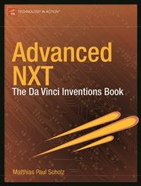 Advanced NXT : The Da Vinci Inventions Book