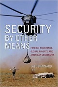 Security By Other Means: Foreign Assistance, Global Poverty, and American Leadership