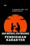 Anak Bertanya, Ayah Menjawab : Pendidikan Karakter