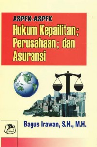 Aspek-Aspek Hukum Kepailitan ; Perusahaan ; dan Asuransi