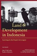 Land & Development in Indonesia : Searching for the People's Sovereignty