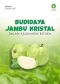 Budidaya Jambu Kristal Dalam Kajian Risk Return