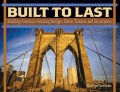 Build to Last Building America's Amazing Bridges, Dams, Tunnels, and Skyscrapers