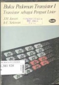 Buku Pedoman Transistor 1 : Transistor Sebagai Penguat Linier