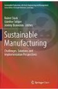 Sustainable Manufacturing: Challenges, Solutions and Implementation Perspectives