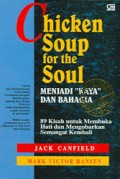 Chicken Soup for the Soul : Menjadi Kaya dan Bahagia
