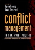 Conflict Management in the Asia Pacific : Assumtion and Approach in Diverse Culture