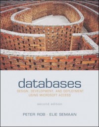 Databases : Design, Development & Deployment using Microsoft Access 2nd ed.