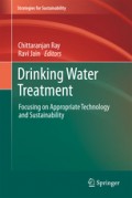 Drinking Water Treatment : Focusing on Appropriate Technology and Sustainability