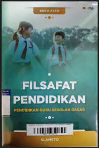 FILSAFAT PENDIDIKAN (PENDIDIKAN GURU SEKOLAH DASAR)